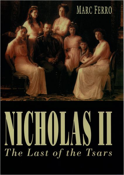 Nicholas II: Last of the Tsars
