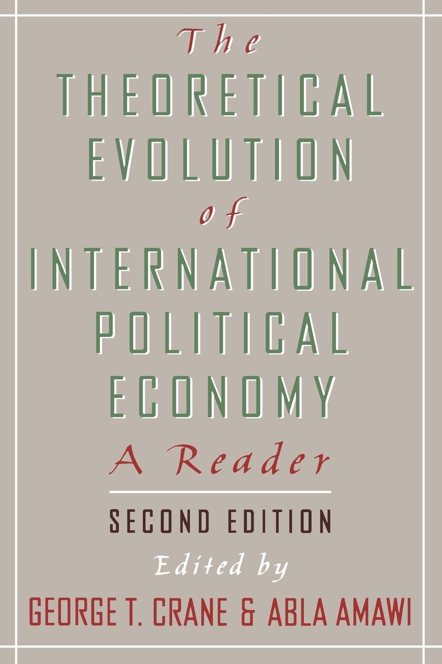 The Theoretical Evolution of International Political Economy: A Reader