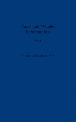 Parts and Wholes in Semantics