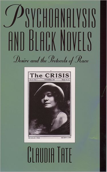 Psychoanalysis and Black Novels: Desire and the Protocols of Race