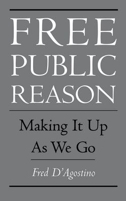 Free Public Reason: Making It up as We Go