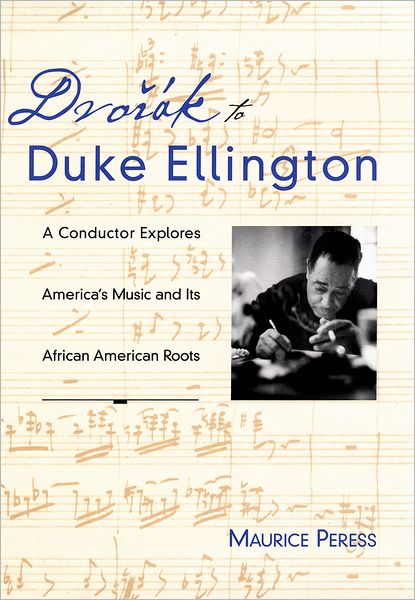 Dvori'Ak to Duke Ellington: A Conductor Explores America's Music and Its African American Roots