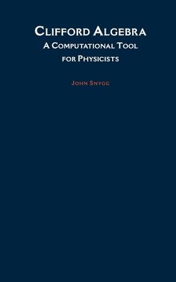 Clifford Algebra: A Computational Tool for Physicists