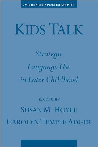 Kids Talk : Strategic Language Use in Later Childhood