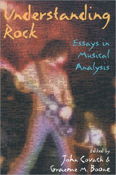 Understanding Rock: Essays in Musical Analysis