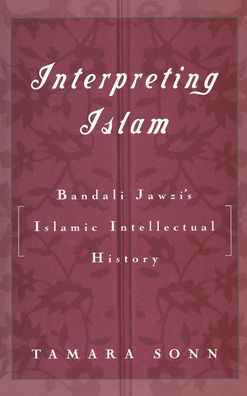 Interpreting Islam: Bandali Jawzi's Islamic Intellectual History