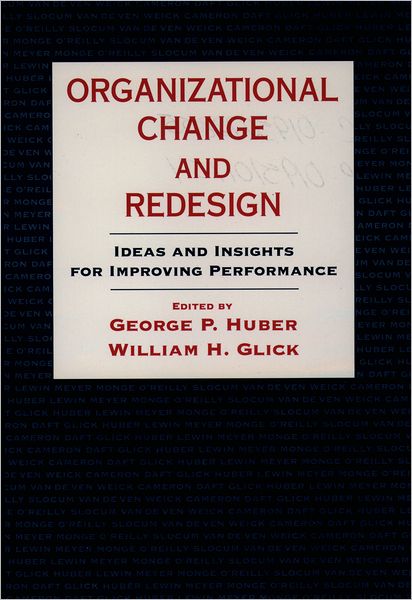 Organizational Change and Redesign: Ideas and Insights for Improving Performance