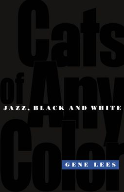 Cats of Any Color: Jazz, Black and White
