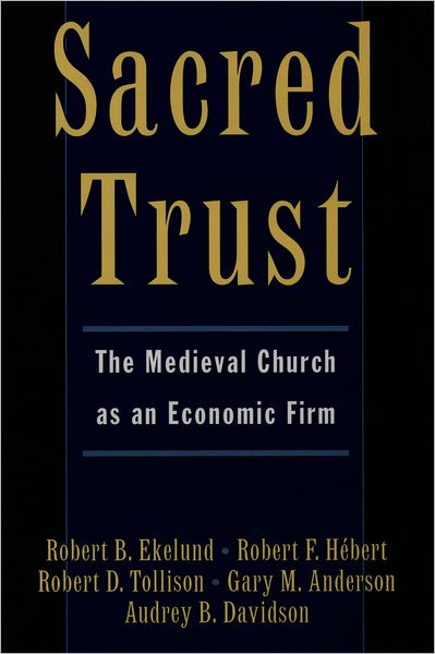 Sacred Trust: The Medieval Church as an Economic Firm
