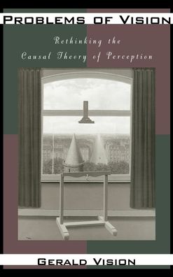 Problems of Vision: Rethinking the Causal Theory of Perception