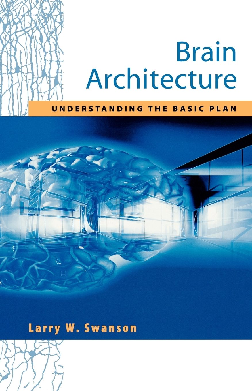 Brain Architecture: Understanding the Basic Plan