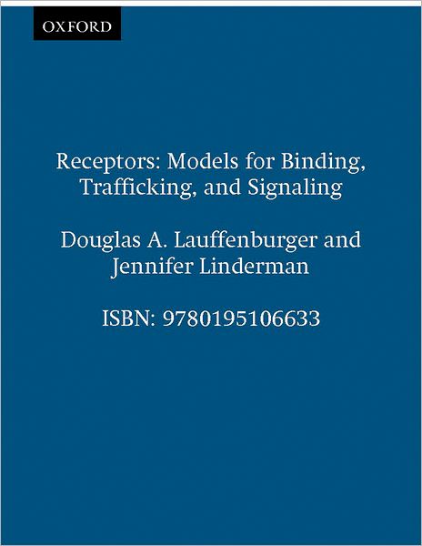Receptors: Models for Binding, Trafficking, and Signaling
