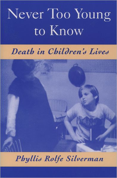 Never Too Young to Know: Death in Children's Lives
