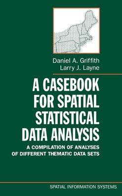 A Casebook for Spatial Statistical Data Analysis: A Compilation of Analyses of Different Thematic Data Sets