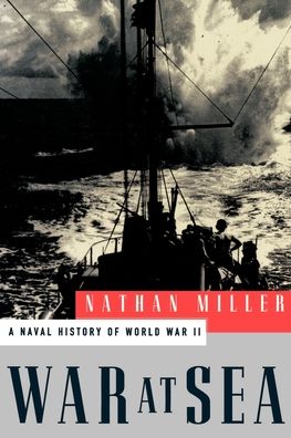 War at Sea; A Naval History of World War II