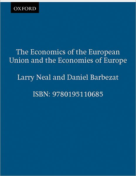 The Economics of the European Union and the Economies of Europe