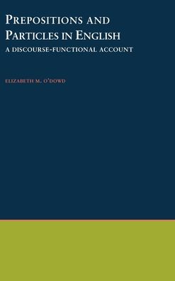 Prepositions and Particles in English: A Discourse-Functional Account