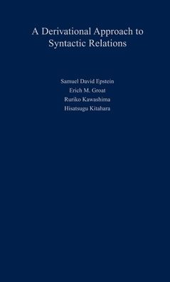 A Derivational Approach to Syntactic Relations