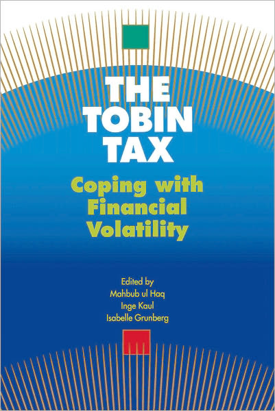 The Tobin Tax: Coping with Financial Volatility