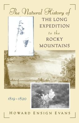 The Natural History of the Long Expedition to the Rocky Mountains (1819-1820)