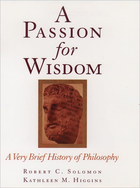 Passion for Wisdom: A Very Brief History of Philosophy
