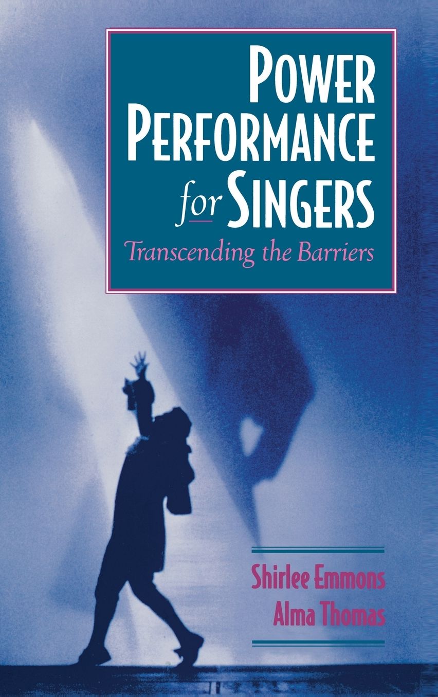 Power Performance for Singers: Transcending the Barriers