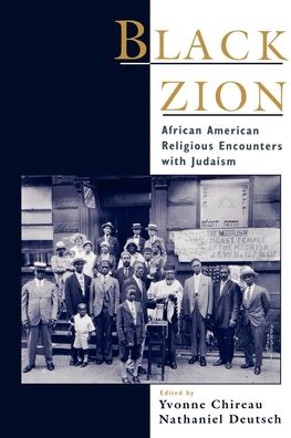 Black Zion: African American Religious Encounters with Judaism