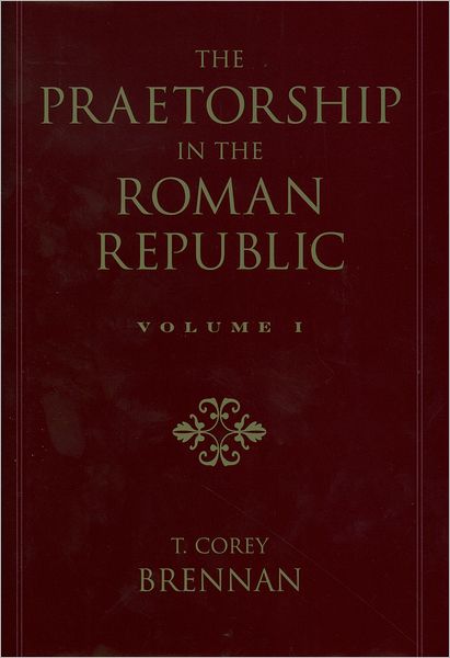 The Praetorship in the Roman Republic, 122 to 49 BC