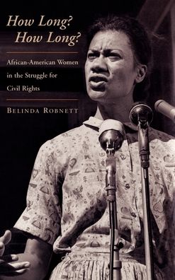 How Long? how Long?: African American Women in the Struggle for Civil Rights