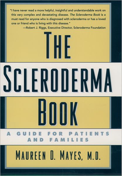 The Scleroderma Book: A Guide for Patients and Families