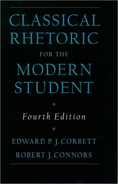 Classical Rhetoric for the Modern Student