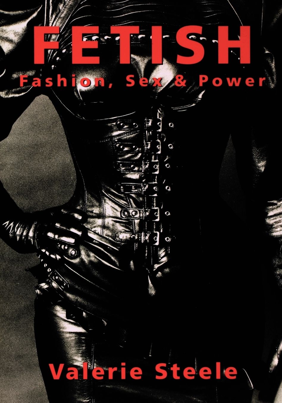 Fetish: Fashion, Sex and Power