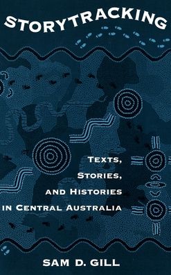 Storytracking: Texts, Stories, and Histories in Central Australia