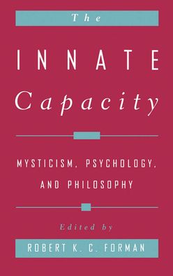 The Innate Capacity: Mysticism, Psychology, and Philosophy