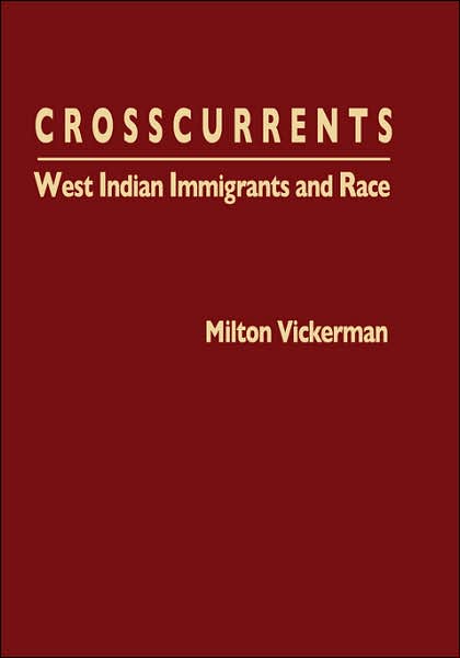 Crosscurrents: West Indian Immigrants and Race