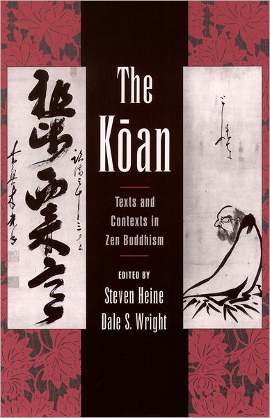The Koan: Texts and Contexts in Zen Buddhism