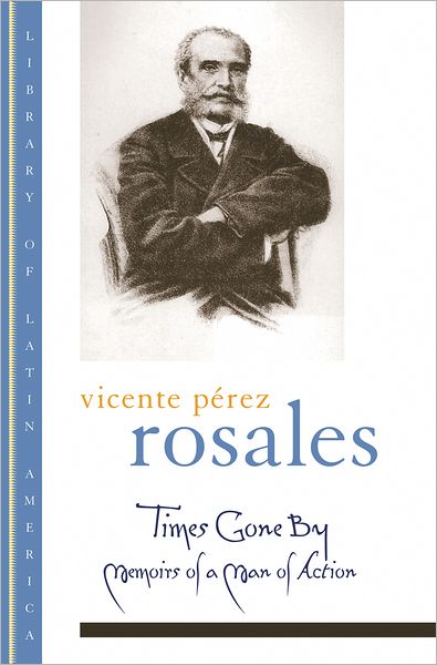 Times Gone By: Memoirs of a Man of Action