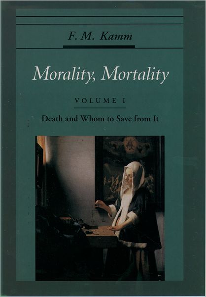 Morality, Mortality: Death and Whom to Save from It