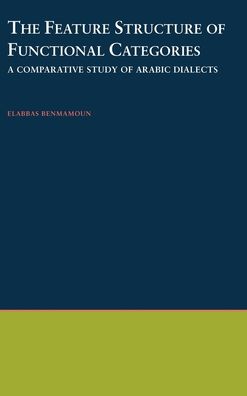 The Feature Structure of Functional Categories: A Comparative Study of Arabic Dialects
