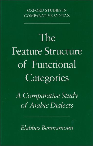 The Feature Structure of Functional Categories: A Comparative Study of Arabic Dialects