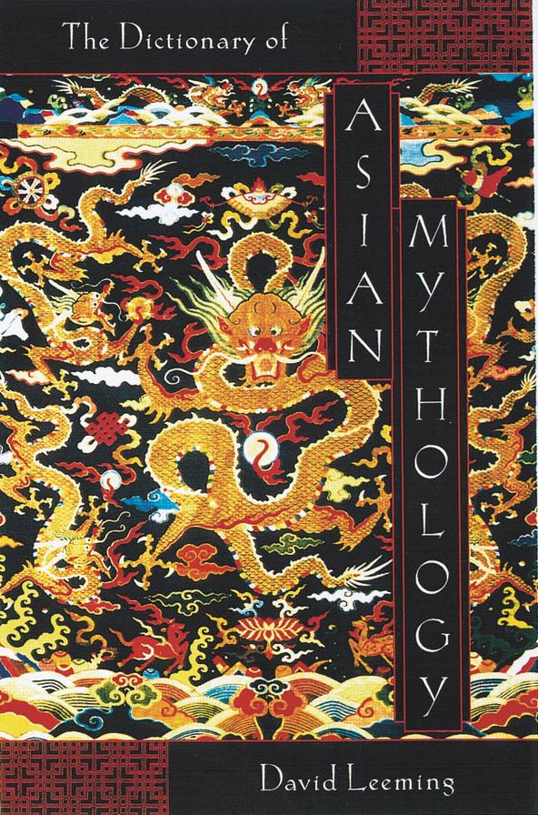 A Dictionary of Asian Mythology