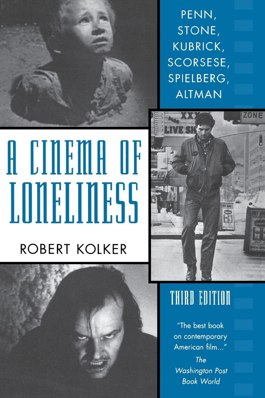 Cinema of Loneliness: Penn, Stone, Kubrick, Scorsese, Spielberg, Altman