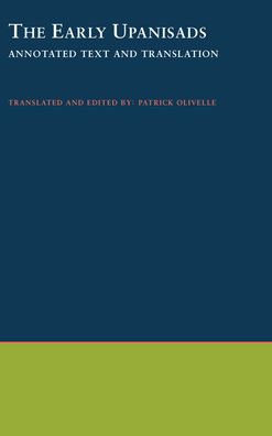 The Early Upanishads: Annotated Text and Translation