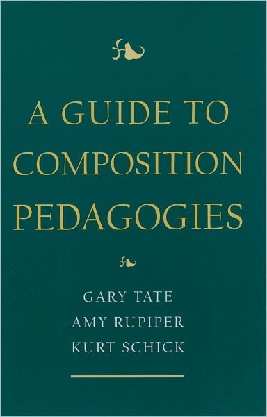 A Guide to Composition Pedagogies
