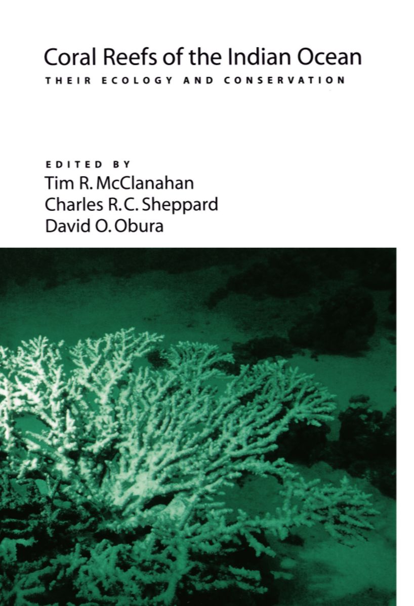 Coral Reefs of the Indian Ocean: Their Ecology and Conservation