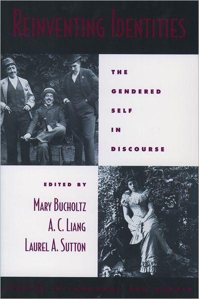 Reinventing Identities: The Gendered Self in Discourse