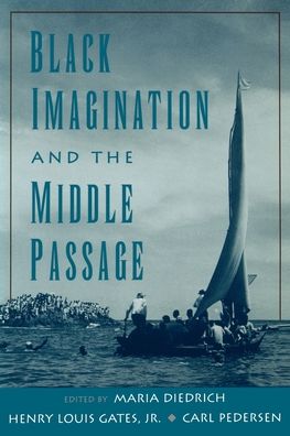 Black Imagination and the Middle Passage