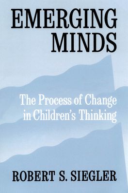Emerging Minds: The Process of Change in Children's Thinking