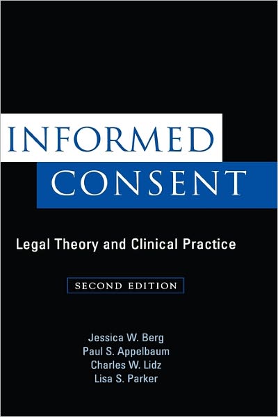 Informed Consent: Legal Theory and Clinical Practice