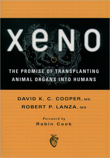 Xeno: The Promise of Transplanting Animal Organs into Humans